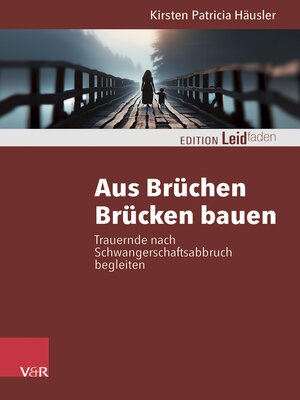 cover image of Aus Brüchen Brücken bauen